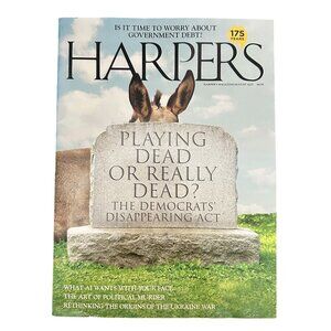 Harpers Magazine August 2025 Playing Dead or Really Dead Democrats Disappearing